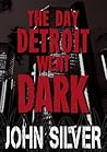 The Day Detroit Went Dark