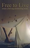 Free to Live by Pam Laricchia