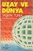 Uzay ve Dünya by Taşkın Tuna