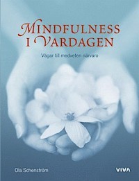 Mindfulness i vardagen: Vägar till medveten närvaro