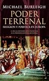Poder Terrenal: Religión y política en Europa, De la Revolución Francesa a la Primera Guerra Mundial