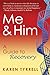 Me and Him: A Guide to Reco...
