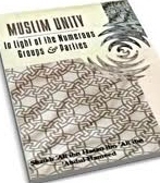 Muslim Unity In Light of the Numerous Groups & Parties