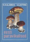 Eesti puravikulised: Strobilomycetaceae, Gyrodontaceae, Boletaceae