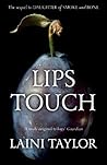 Lips Touch by Laini Taylor