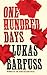 One Hundred Days by Lukas Bärfuss