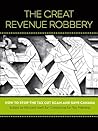 The Great Revenue Robbery: How to Stop the Tax Cut Scam and Save Canada The Great Revenue Robbery: How to Stop the Tax Cut Scam and Save Canada