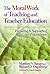 The Moral Work of Teaching and Teacher Education: Preparing and Supporting Practitioners