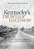 Kentucky's Frontier Highway by Karl Raitz