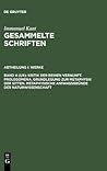 Kritik der reinen Vernunft/Prolegomena/Grundlegung zur Metaphysik der Sitten/Metaphyische Anfangssgründe der Naturwissenschaft (Gesammelte Schriften-Werke 4)