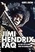 Jimi Hendrix FAQ: All That's Left to Know About the Voodoo Child