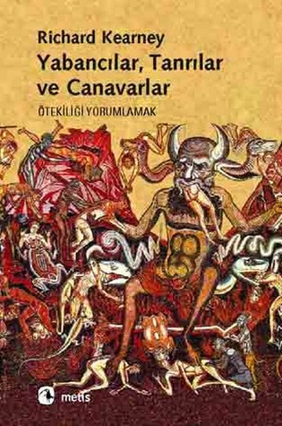 Yabancılar, Tanrılar ve Canavarlar: Ötekiliği Yorumlamak