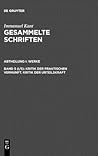Kritik der praktischen Vernunft/Kritik der Urteilskraft (Gesammelte Schriften-Werke 5)