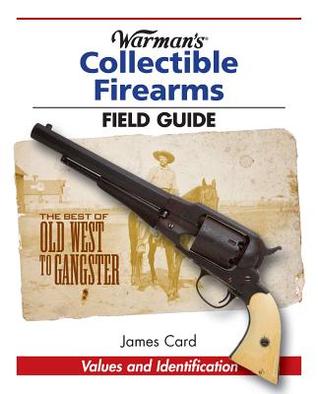 Warman's Collectible Firearms Field Guide (Field Guides)