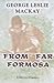 From Far Formosa by George Leslie Mackay
