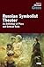 Russian Symbolist Theater: ...