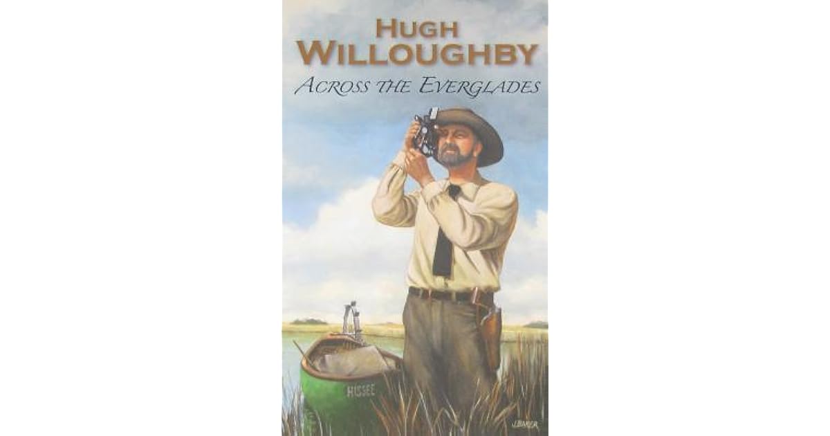 Hugh willoughbys across the everglades essays picture