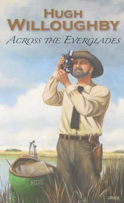 Hugh willoughbys across the everglades essays 06 image