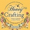 Honey Crafting by Leeann Coleman