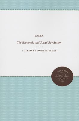 Cuba: The Economic and Social Revolution (Enduring Editions)