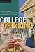 College Drinking: Reframing a Social Problem / Changing the Culture