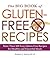 The Big Book of Gluten-Free Recipes: More Than 500 Easy Gluten-Free Recipes for Healthy and Flavorful Meals