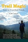 Trail Magic: Lost In Crawford Notch