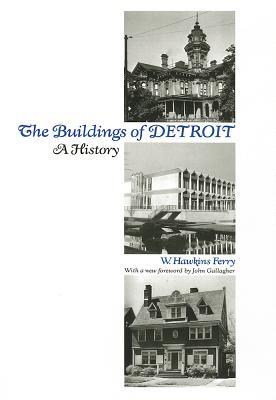 The Buildings of Detroit: A History (Hardcover)