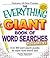 The Everything Giant Book of Word Searches, Volume VI: Over 300 Word Search Puzzles for Super Word Search Fans (Everything® Series)