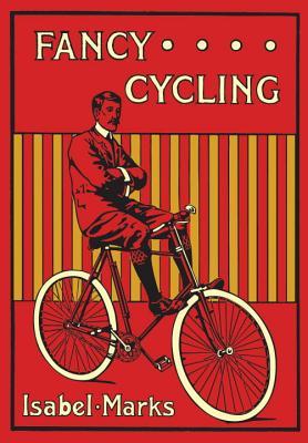 Fancy Cycling, 1901: An Edwardian Guide (Hardcover)