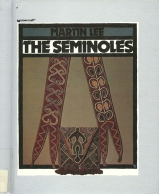 The Seminoles (First Book)