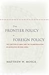 From Frontier Policy to Foreign Policy: The Question of India and the Transformation of Geopolitics in Qing China From Frontier Policy to Foreign Policy: The Question of India and the Transformation of Geopolitics in Qing China