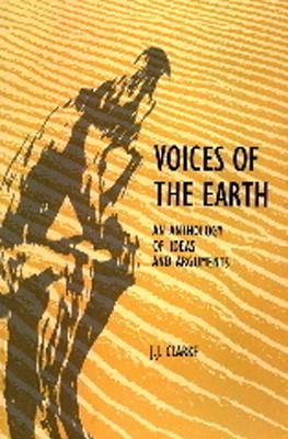 Voices of the Earth: An Anthology of Ideas and Arguments (Paperback)