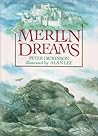 Merlin Dreams by Peter Dickinson