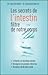 Les Secrets de l'intestin, filtre de notre corps