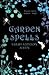 Garden Spells by Sarah Addison Allen Garden Spells by Sarah Addison Allen
