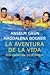 La aventura de la vida: guía espiritual de la familia