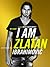 I am Zlatan Ibrahimovic