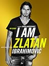 I am Zlatan Ibrah...