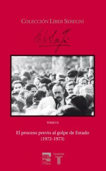 Colección Líber Seregni, Tomo II: El proceso previo al golpe de Estado (1972-1973)