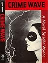 Crime Wave: A Novel