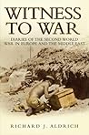 Witness to War by Richard J. Aldrich Witness to War by Richard J. Aldrich