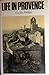 Life in Provence