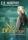 No Dominion by C.E. Murphy
