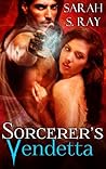 Sorcerer's Vendetta by Sarah S. Ray Sorcerer's Vendetta by Sarah S. Ray