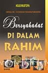 Bersyahadat di Dalam Rahim