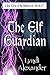 The Elf Guardian (Clan Elves of the Bitterroot, Book IV)