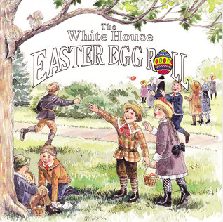 The White House Easter Egg Roll (Paperback)