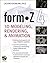 formZ 4.0: 3D Modeling, Rendering, and Animation