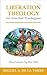 Liberation Theology for Armchair Theologians by Miguel A. de la Torre